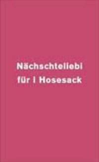 Produktbild: N&auml;chschteliebi f&uuml;r i Hosesack