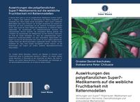 Produktbild: Auswirkungen des polypflanzlichen Super7-Medikaments auf die weibliche Fruchtbarkeit mit Rattenmodellen