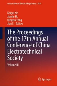 Produktbild: The Proceedings of the 17th Annual Conference of China Electrotechnical Society