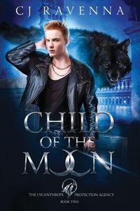Produktbild: Child of the Moon (The Lycanthrope Protection Agency Book 2)