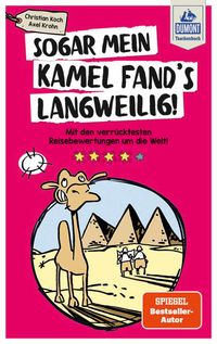 Bild vom Artikel Sogar mein Kamel fand's langweilig vom Autor Christian Koch