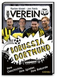Produktbild: Mein Verein Borussia Dortmund &ndash; Ihre Geschichte, ihre Spiele, ihre Rekorde