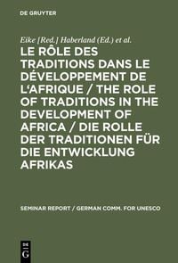 Produktbild: Le r&ocirc;le des traditions dans le d&eacute;veloppement de l'Afrique / The role of traditions in the development of Africa / Die Rolle der Traditionen f&uuml;r die En