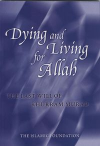 Produktbild: Dying and Living for Allah: The Last Will of Khurram Murad