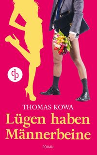 Produktbild: L&uuml;gen haben M&auml;nnerbeine (Humor, Liebe)