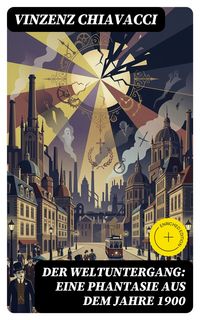 Produktbild: Der Weltuntergang: Eine Phantasie aus dem Jahre 1900