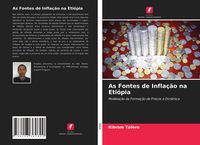 Produktbild: As Fontes de Infla&ccedil;&atilde;o na Eti&oacute;pia