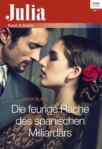 Produktbild: Die feurige Rache des spanischen Milliard&auml;rs