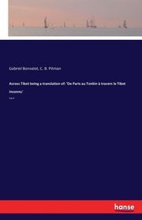 Produktbild: Across Tibet being a translation of: 'De Paris au Tonkin &agrave; travers le Tibet inconnu'