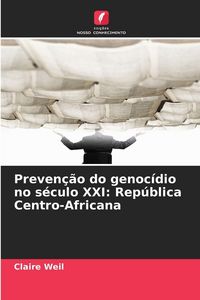 Produktbild: Preven&ccedil;&atilde;o do genoc&iacute;dio no s&eacute;culo XXI: Rep&uacute;blica Centro-Africana
