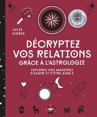 Produktbild: D&eacute;cryptez vos relations gr&acirc;ce &agrave; l'astrologie