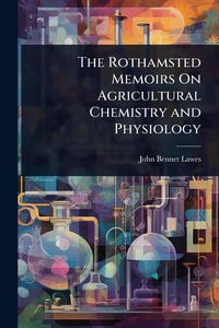 Produktbild: The Rothamsted Memoirs On Agricultural Chemistry and Physiology