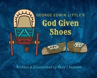 Produktbild: George Edwin Little's God Given Shoes