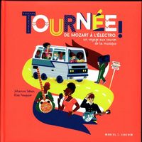 Produktbild: Tourn&eacute;e ! : de Mozart &agrave; l'&eacute;lectro, un voyage aux sources de la musique
