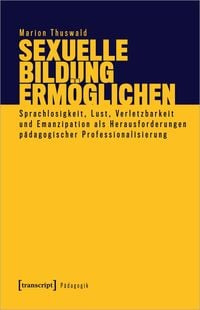 Produktbild: Sexuelle Bildung erm&ouml;glichen