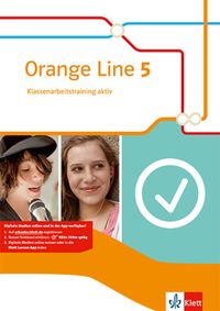 Orange Line 5. Klassenarbeitstraining aktiv mit Mediensammlung Klasse 9