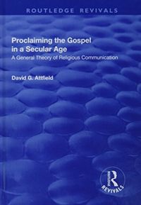 Produktbild: Attfield, D: Proclaiming the Gospel in a Secular Age