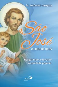 Produktbild: S&atilde;o Jos&eacute;, o l&iacute;rio de Deus