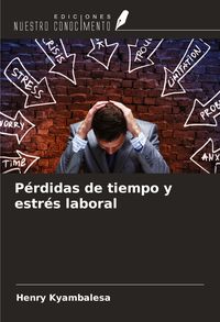 Produktbild: P&eacute;rdidas de tiempo y estr&eacute;s laboral