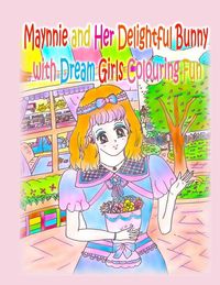 Produktbild: Maynnie and Her Delightful Bunny with Dream Girls Colouring Fun
