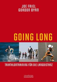 Bild vom Artikel Going Long. Triathlontraining für die Langdistanz. vom Autor Joe Friel
