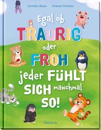 Produktbild: Egal ob traurig oder froh, jeder f&uuml;hlt sich manchmal so!