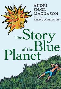 Bild vom Artikel Story Of The Blue Planet vom Autor Andri Snaer Magnason