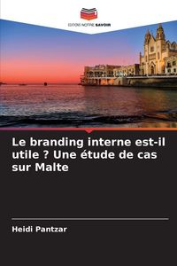 Produktbild: Le branding interne est-il utile ? Une &eacute;tude de cas sur Malte