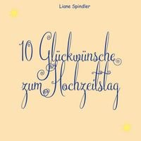 Produktbild: 10 Gl&uuml;ckw&uuml;nsche zum Hochzeitstag