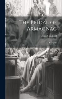 Produktbild: The Bridal of Armagnac: A Tragedy