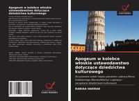 Produktbild: Apogeum w kolebce w&iquest;oskie ustawodawstwo dotycz&iquest;ce dziedzictwa kulturowego