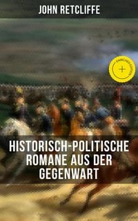 Produktbild: John Retcliffe: Historisch-politische Romane aus der Gegenwart