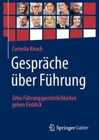 Produktbild: Gespr&auml;che &uuml;ber F&uuml;hrung: Zehn F&uuml;hrungspers&ouml;nlichkeiten geben Einblick