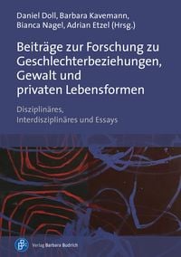 Produktbild: Beitr&auml;ge zur Forschung zu Geschlechterbeziehungen, Gewalt und privaten Lebensformen