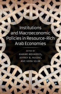 Produktbild: Institutions and Macroeconomic Policies in Resource-Rich Arab Economies