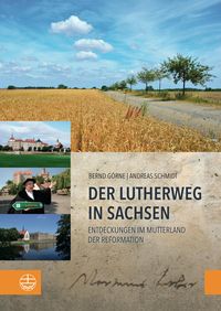 Bild vom Artikel Der Lutherweg in Sachsen vom Autor Bernd Görne