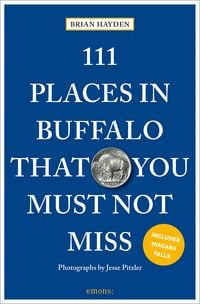 Produktbild: 111 Places in Buffalo That You Must Not Miss