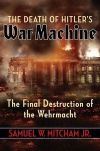 Produktbild: The Death of Hitler's War Machine