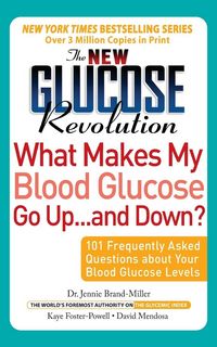Produktbild: The New Glucose Revolution What Makes My Blood Glucose Go Up . . . and Down""