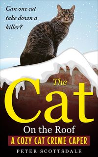 Produktbild: The Cat On the Roof: A Cozy Cat Crime Caper (The Cozy Cat Thrillers Series, #4)