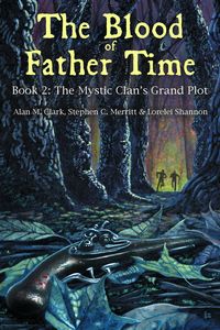Produktbild: The Blood of Father Time, Book 2: The Mystic Clan's Grand Plot