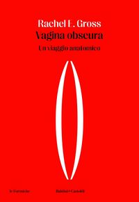 Produktbild: Vagina obscura. Un viaggio anatomico