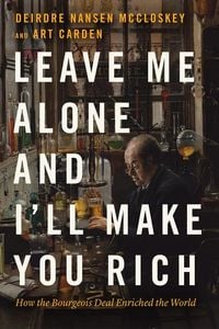 Produktbild: Leave Me Alone and I'll Make You Rich