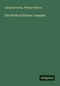 Produktbild: The Works of Flavius Josephus