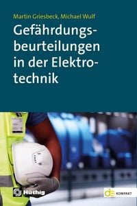 Produktbild: Gef&auml;hrdungsbeurteilungen in der Elektrotechnik