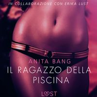 Produktbild: Il ragazzo della piscina - Letteratura erotica