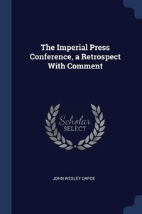 Produktbild: The Imperial Press Conference, a Retrospect With Comment