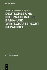 Produktbild: Deutsches und Internationales Bank- und Wirtschaftsrecht im Wandel