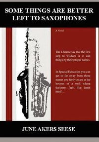 Produktbild: Some Things Are Better Left to Saxophones