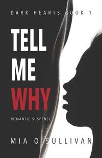 Produktbild: Tell Me Why: Dark Hearts Series Book 1